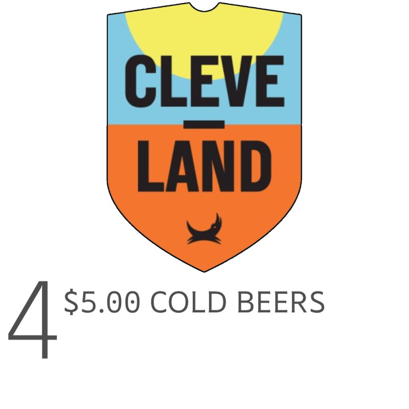 Cleveland shield logo above text: '$5.00 Cold Beers' and a large number 4.