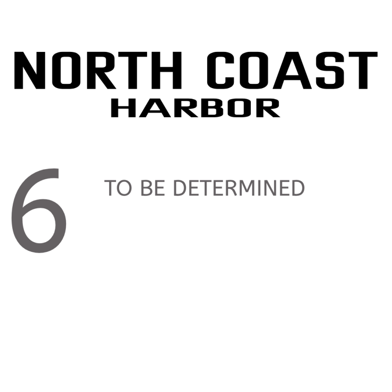 Text: 'North Coast Harbor', large number 6, 'To Be Determined'.